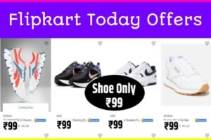 Flipkart Today Shoes Offer: फ्लिपकार्ट पर मिल रही केवल ₹99 में ब्रांडेड जूते यहाँ से देखें